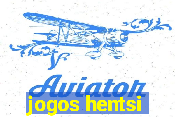 jogos hentsi